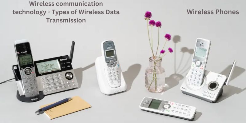 Wireless communication technology - Types of Wireless Data Transmission