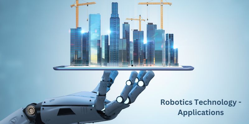 Robotics Technology - Applications